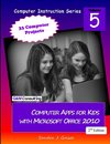 Computer Apps for Kids with Microsoft Office 2010, 2nd Edition