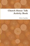 Church House Talk Activity Book