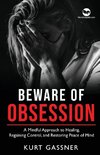 Beware of Obsession