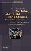 Rechtlos, aber nicht ohne Stimme