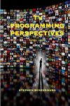 TV Programming Perspectives  2nd revised edition