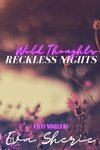 Wild Thoughts, Reckless Nights