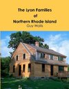 The Lyon Families of Northern Rhode Island