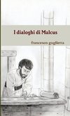 I dialoghi di Malcus