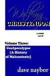Walking Christendom Volume Three