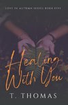 Healing With You