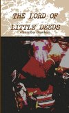 THE LORD OF LITTLE DEEDS