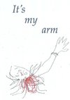 It's my arm