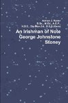 An Irishman of Note George Johnstone Stoney