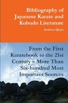 Bibliography of Japanese Karate and Kobudo Literature. From the First Karatebook to the 21st Century - More Than Six-hundred Most Important Sources.