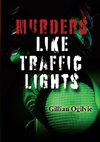 MURDERS LIKE TRAFFIC LIGHTS