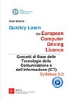 Quickly Learn the European Computer Driving Licence - Concetti di base delle Tecnologie della Comunicazione e dell'Informazione (ICT)
