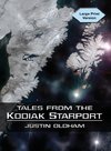 Tales from the Kodiak Starport
