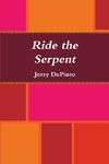 Ride the Serpent