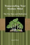 Transcending Your Monkey Mind