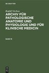 Archiv für pathologische Anatomie und Physiologie und für klinische Medicin, Band 16, Archiv für pathologische Anatomie und Physiologie und für klinische Medicin Band 16