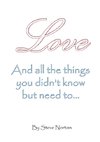 Love, and the things you didn't know but need to...