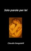 Solo parole per lei