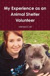 My Experience as an Animal Shelter Volunteer