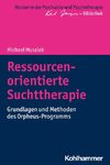 Ressourcenorientierte Suchttherapie