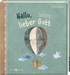 Hallo, lieber Gott