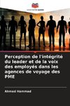 Perception de l'intégrité du leader et de la voix des employés dans les agences de voyage des PME