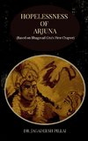 Hopelessness of Arjuna