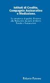 Istituti di Credito, Compagnie Assicurative e Mediazione. La consulenza di qualità. Il ricorso alla Mediazione da parte di Clienti, Banche e Assicurazioni