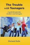 The Trouble With Teenagers