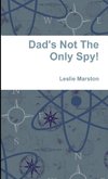 Dad's Not The Only Spy!