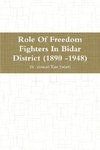 Role Of Freedom Fighters In Bidar District (1890 -1948)