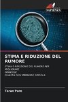 STIMA E RIDUZIONE DEL RUMORE