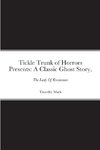 Tickle Trunk of Horrors Presents
