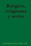 Religión, religiones y sectas