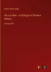 His Last Bow - an Epilogue of Sherlock Holmes