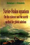 Navier-Stokes equations. On the existence and the search method for global solutions.