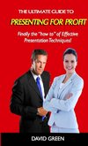The Ultimate Guide to Presenting For Profit