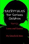 Fairytales For Serious Children Part 2