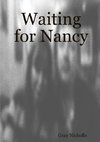 Waiting for Nancy