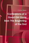 Confessions of a Good Girl Gone Bad