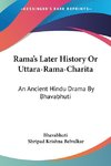 Rama's Later History Or Uttara-Rama-Charita