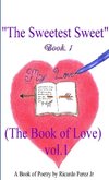 The Sweetest Sweet  (Book of Love) Vol. 1 Book 1
