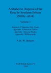 Attitudes to Disposal of the Dead in Southern Britain 3500bc-AD43, Volume 3