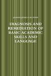DIAGNOSIS AND REMEDIATION OF BASIC ACADEMIC SKILLS AND LANGUAGE