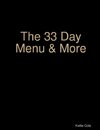 The 33 Day Menu & More