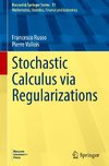 Stochastic Calculus via Regularizations