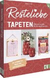 Resteliebe Tapeten - Alles verwenden. Nichts verschwenden.