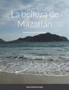La belleza de Mazatlán