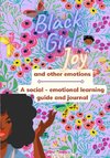 Black Girl Joy and other emotions