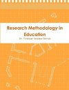 Research Methodology in Education